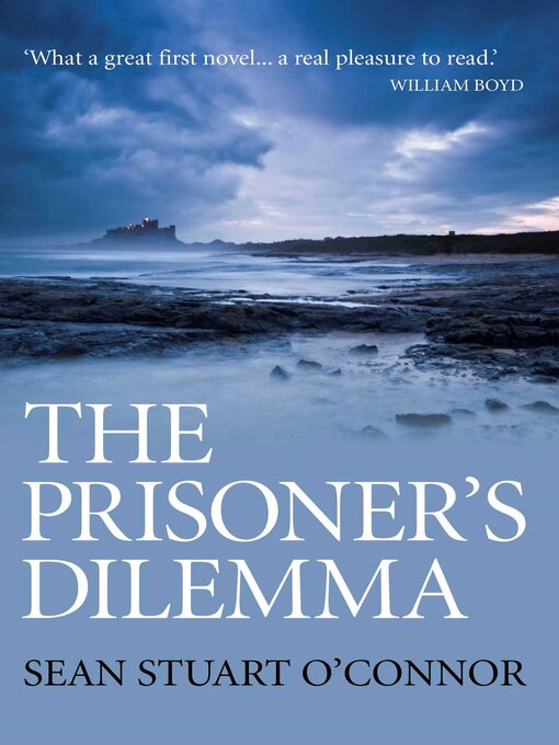 Title details for The Prisoner's Dilemma by Sean  Stuart O'Connor - Available